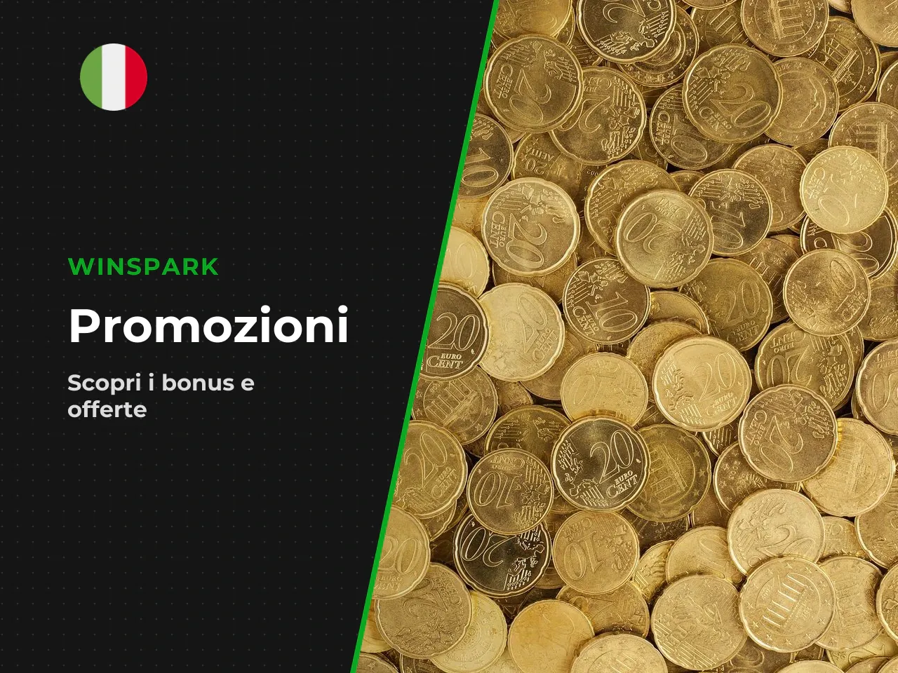 Cashback, giri gratis e altre promozioni