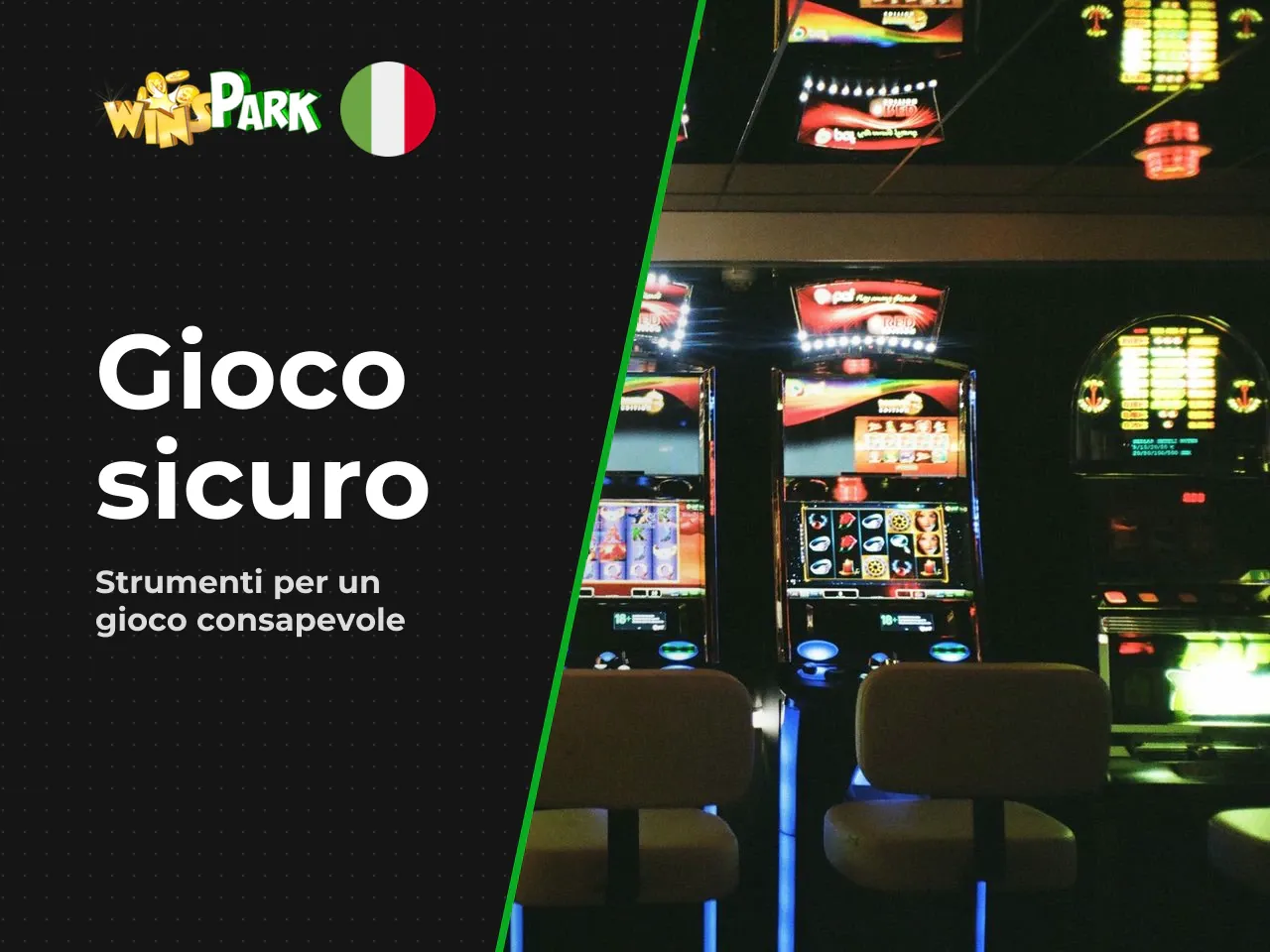 Gioco responsabile. Winspark offre alcuni strumenti di base per il gioco responsabile: limiti di deposito impostabili dall'utente, autoesclusione temporanea o permanente, monitoraggio delle sessioni t
